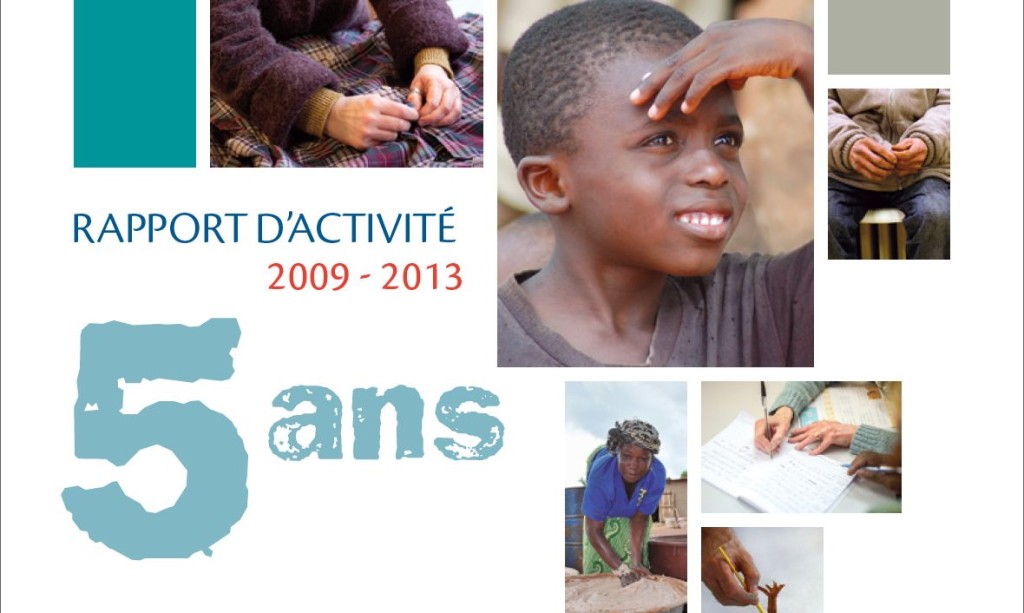 Découvrez notre rapport d'activité 2009-2013